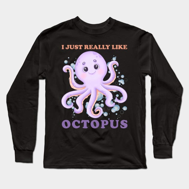 I just really Like octopus Cute animals Funny octopus cute baby outfit Cute Little octopi Long Sleeve T-Shirt by BoogieCreates